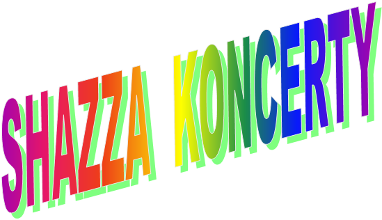 SHAZZA  KONCERTY
